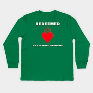 Redeemed by His Precious Blood Kids Long Sleeve T-Shirt